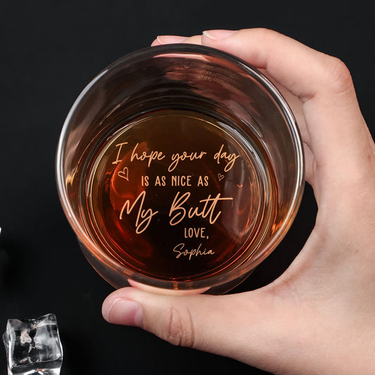 I Hope Your Day Is As Nice As My Butt  Personalized Engraved Whiskey Glass – Twinkle & Twine
