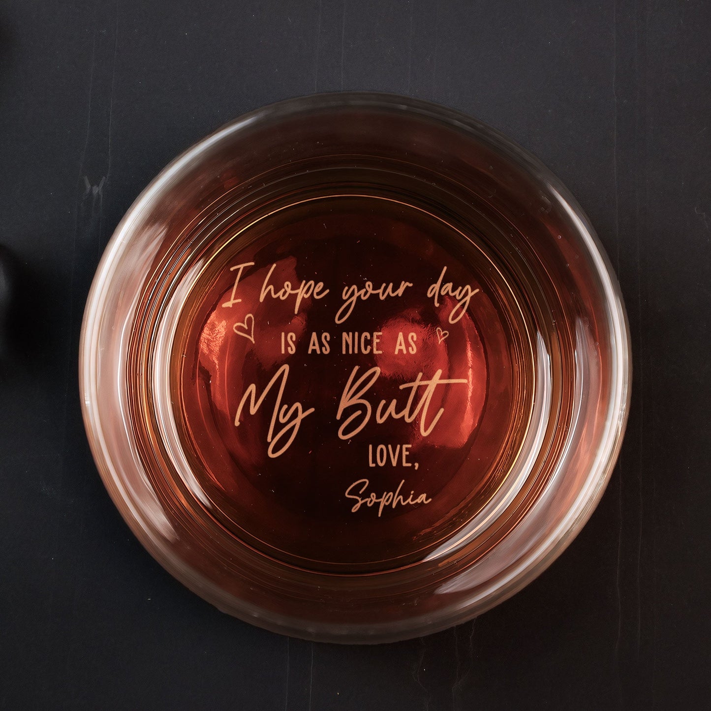 I Hope Your Day Is As Nice As My Butt  Personalized Engraved Whiskey Glass – Twinkle & Twine