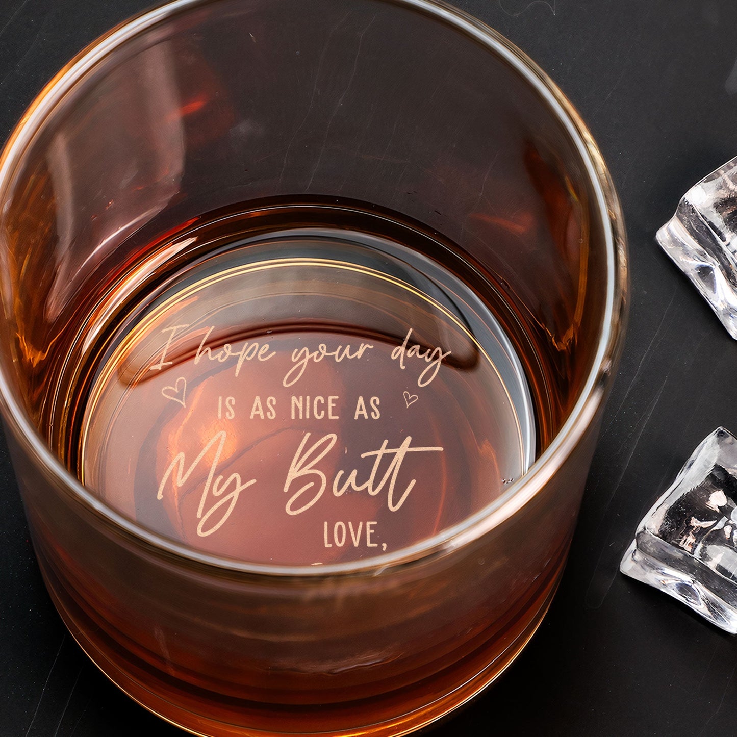 I Hope Your Day Is As Nice As My Butt  Personalized Engraved Whiskey Glass – Twinkle & Twine