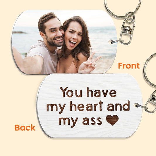 You Have My Heart And My Ass - Personalized Photo Keychain - Twinkle & Twine